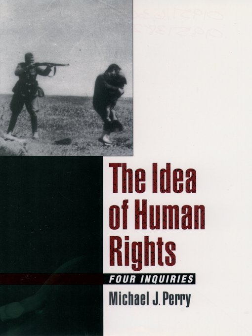 Title details for The Idea of Human Rights by Michael J. Perry - Available